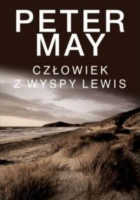 Człowiek z wyspy Lewis - Peter May