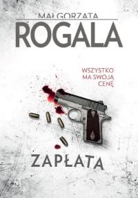 Zapłata - Małgorzata Rogala