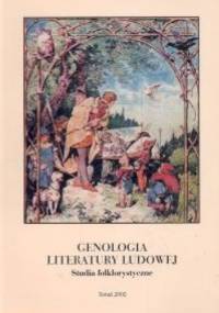 Genologia literatury ludowej. Studia folklorystyczne