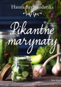 Pikantne marynaty - Hanna Szymanderska