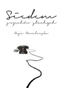 Siedem grzechów głuchych - Kaja Kowalewska