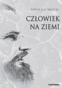 Człowiek na Ziemi - Artur Jan Milicki