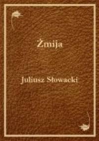 Żmija - Juliusz Słowacki
