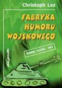 Fabryka humoru wojskowego - Christoph Lez