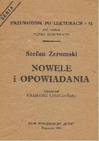 Stefan Żeromski. Nowele i opowiadania - Grzegorz Leszczyński