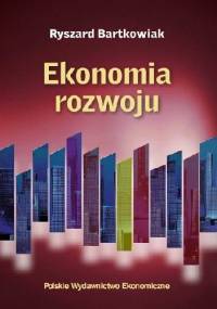 Ekonomia rozwoju - Ryszard Bartkowiak