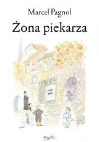 Żona piekarza - Marcel Pagnol