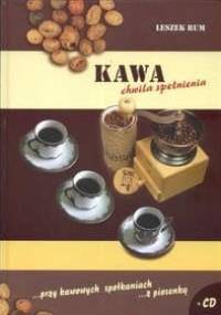 Kawa chwila spełnienia + CD - Leszek Rum