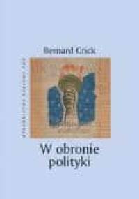 W obronie polityki - Bernard Crick
