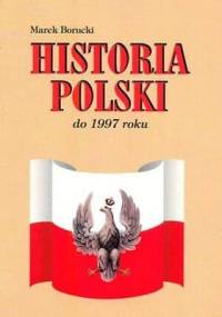 Historia Polski do 1997 roku - Marek Borucki