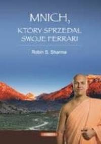 Mnich, który sprzedał swoje ferrari - Robin Sharma