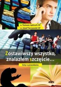 Zostawiwszy wszystko znalazłem szczęście... - Tomasz Jędruch, Józef Tarnawski