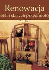 Renowacja mebli i starych przedmiotów - Pilar Diaz