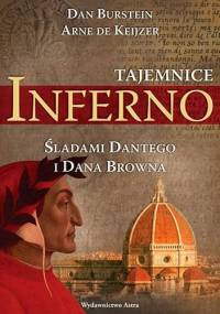 Tajemnice Inferno. Śladami Dantego i Dana Browna - Dan Burstein, Arne de Keijzer