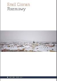 Rozmowy - Emil Cioran
