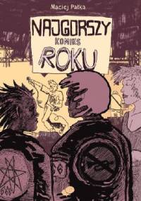 Najgorszy Komiks Roku - Maciej Pałka