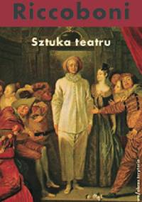Sztuka teatru - Antoine Francois Riccoboni