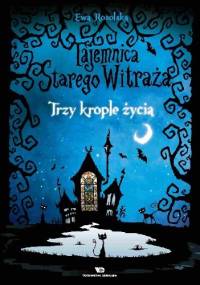 Trzy krople życia - Ewa Rosolska