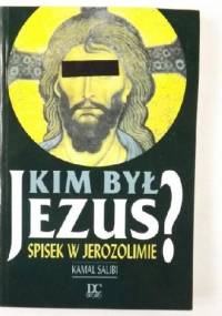 Kim był Jezus. Spisek w Jerozolimie. - Kamal Salibi