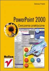 PowerPoint 2000. Ćwiczenia praktyczne - Dariusz Frenki