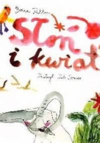 Słoń i kwiat - Brian Patten