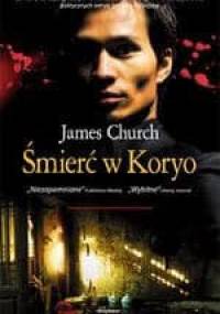Śmierć w Koryo - James Church