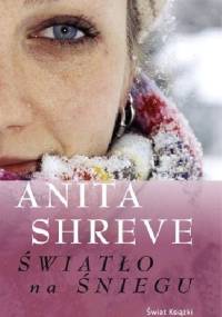 Światło na śniegu - Anita Shreve