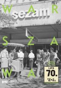 Warszawa lata 70. - Justyna Czerniakowska, Anna Seniuk