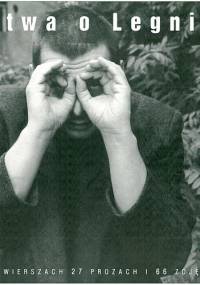 Bitwa o Legnicę 1996 - 2003 : w 14 wierszach, 27 prozach i 66 zdjęciach