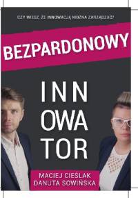 Bezpardonowy Innowator - Maciej Cieślak, Danuta Sowińska