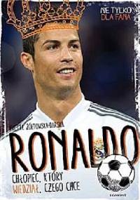 Ronaldo. Chłopiec, który wiedział, czego chce - Yvette Żółtowska-Darska