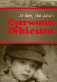 Czerwona orkiestra - Andrzej Mandalian