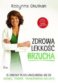 Zdrowa lekkość brzucha - Robynne Chutkan