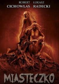Miasteczko - Łukasz Radecki, Robert Cichowlas
