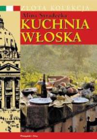 Kuchnia włoska - Alina Stradecka