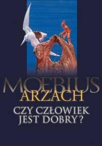 Arzach. Czy człowiek jest dobry? - Jean Giraud