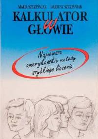 Kalkulator w głowie - Maria Szcześniak, Dariusz Szcześniak