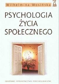 Psychologia życia społecznego - Wilhelmina Wosińska