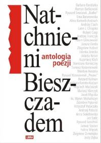 Natchnieni Bieszczadem. Antologia poezji. - Andrzej Potocki