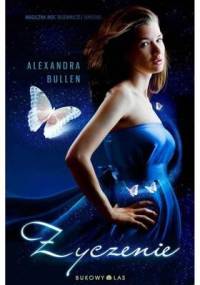 Życzenie - Alexandra Bullen