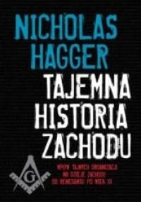 Tajemna historia Zachodu - Nicholas Hagger