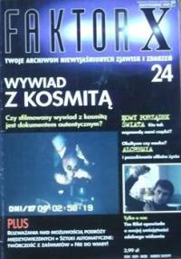 Faktor X Twoje archiwum niewyjaśnionych zjawisk i zdarzeń, nr 24 - Redakcja magazynu Faktor X