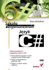 Język C# Szkoła programowania - Klaus Michelsen