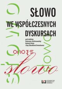 Słowo we współczesnych dyskursach
