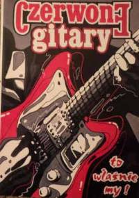 "Czerwone Gitary" to właśnie my!