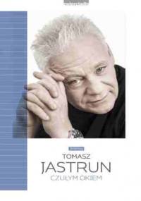 Czułym okiem Czułym okiem - Tomasz Jastrun