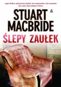 Ślepy zaułek - Stuart MacBride