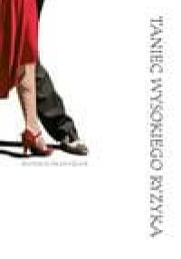 Taniec wysokiego ryzyka - autor nieznany