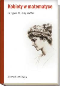 Kobiety w matematyce. Od Hypatii do Emmy Noether - Joaquín Navarro