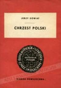 Chrzest Polski - Jerzy Dowiat